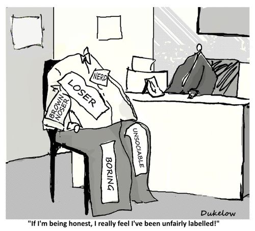 "If I'm being honest, I really feel I've been unfairly labelled!"