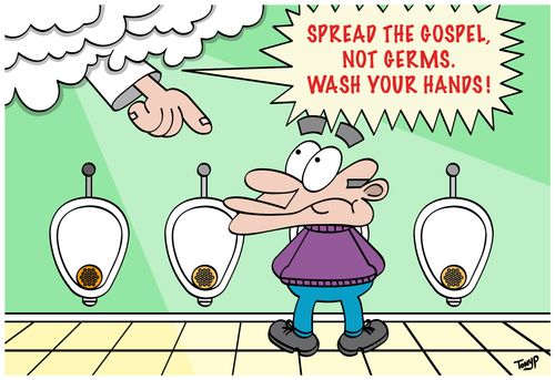 "Spread the gospel, not germs. Wash your hands!"
