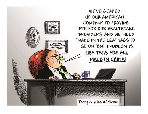 "We've geared up our American company to provide PPE for our healthcare providers, and we need 'Made in the USA' tags to on 'em! Problem is, USA tags are all Made In China."