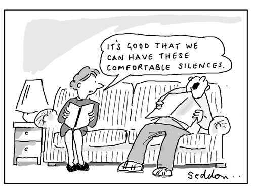 "It's good that we can have these comfortable silences."