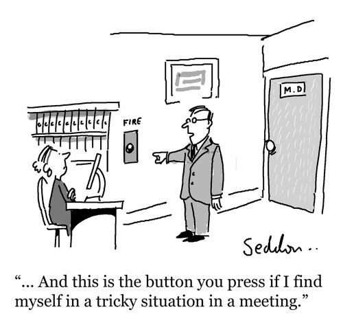"...And this is the button you press if I find myself in  a tricky situation in a meeting."