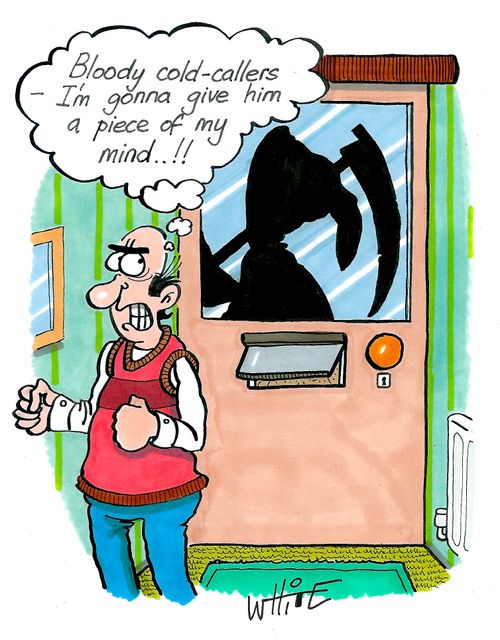 "Bloody cold-callers  - I'm gonna give him a piece of my mind. . .!!"