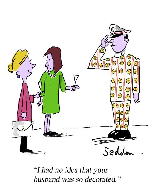 "I had no idea that your husband was so decorated."