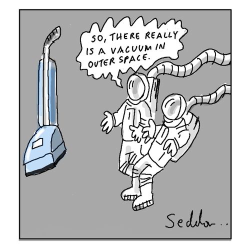 "So there really is a vacuum in outer space!"