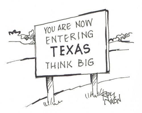 You Are Now Entering Texas Think Big