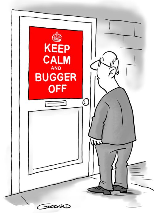Keep Calm and Bugger Off