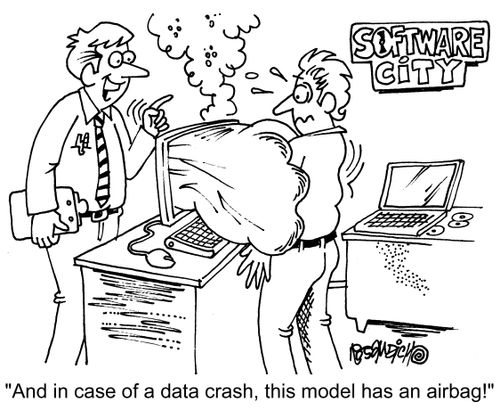 "And in case of a data crash, this model has an airbag!"