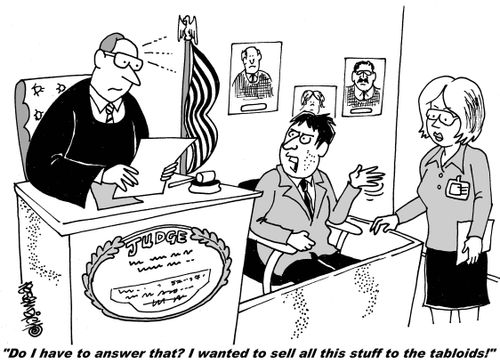 "Do I have to answer that? I wanted to sell all this stuff to the tabloids!"