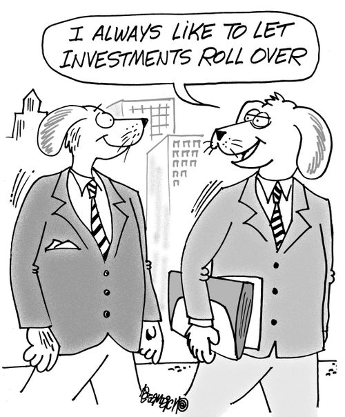 "I always like to let investments roll over."