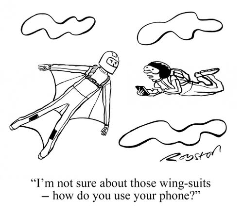 "I'm not sure about those wing-suits - how do you use your phone?"