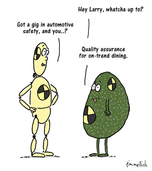"Got a gig in automotive safety, and you. . .?"