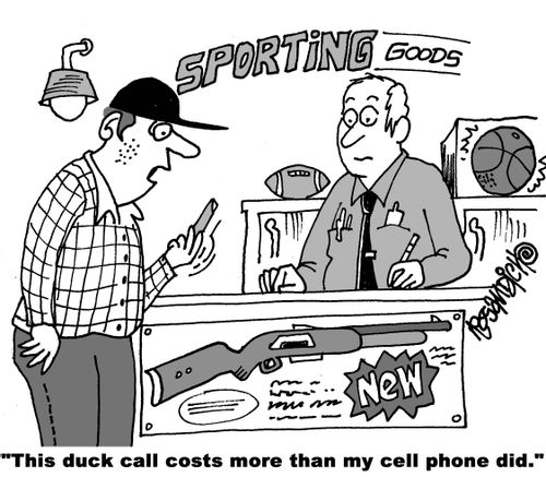 "This duck call costs more than my cell phone did."