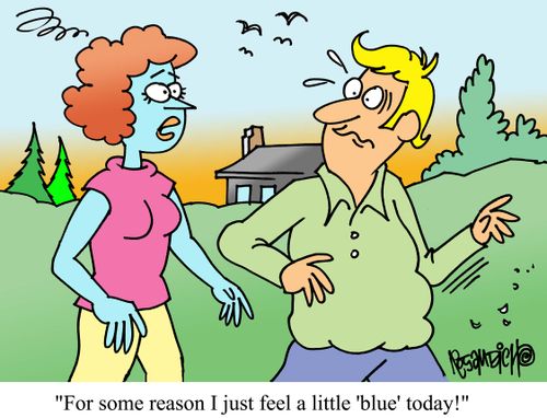"For some reason I just feel a little 'blue' today!"