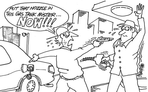 "Put that nozzle in the gas tank mister. . .now!!"