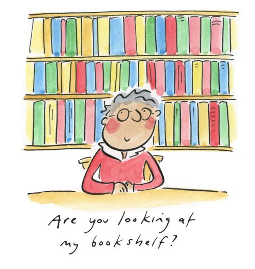 Are you looking at my bookshelf?