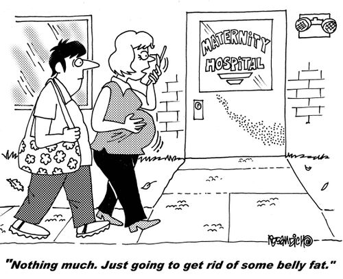 "Nothing much. Just going to get rid of some belly fat."