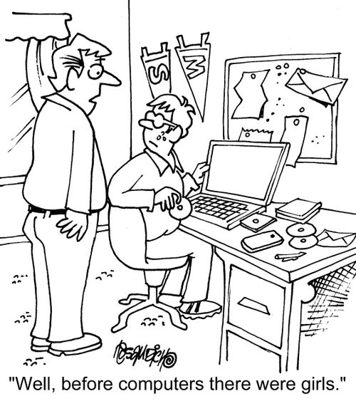 "Well, before computers there were girls."