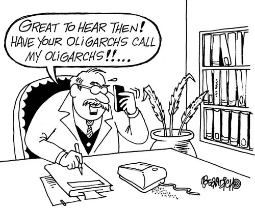 "Great to hear then! Have your oligarchs call my oligarchs!!. . ."