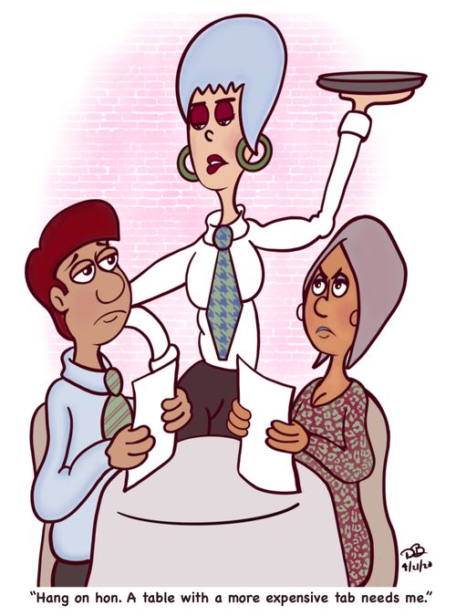 "Hang on hon. A table with a more expensive tab needs me."