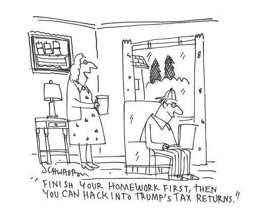 "Finish your homework first, then you can hack into Trump's tax returns."