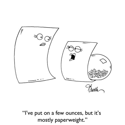 "I've put on a few ounces, but it's mostly paperweight."