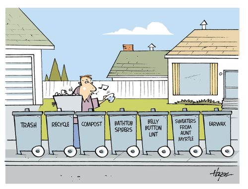 Trash/Recycle/Compost/Bathtub Spiders/Belly Button Lint/Sweaters From Aunt Myrtle/Earwax.