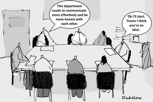 "This department needs to communicate more effectively and be more honesty with each other."