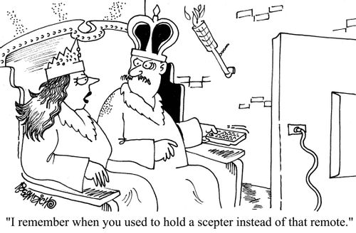 "I remember when you used to hold a scepter instead of that remote."