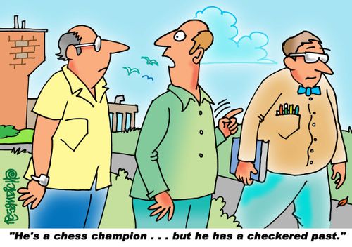 "He's a chess champion. . . but he has a checkered past."