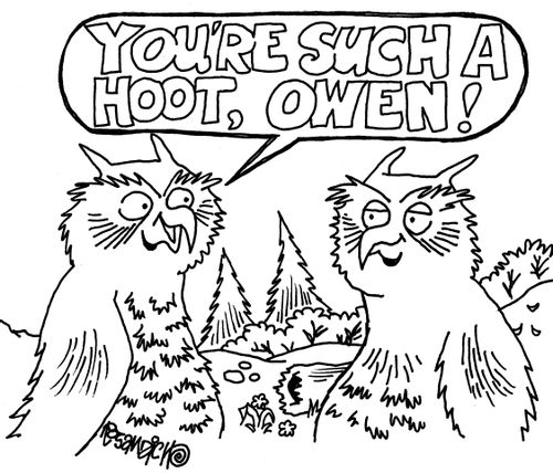 "You're such a hoot, Owen!"