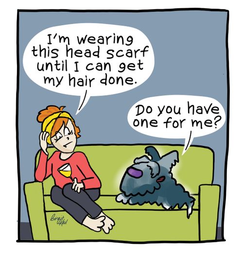 "I'm wearing this head scarf until I can get my hair done."