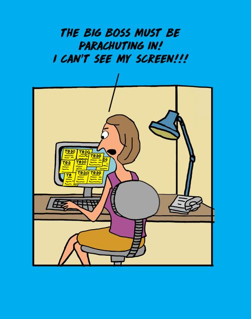"The big boss must be parachuting in! I can't see my screen!!"