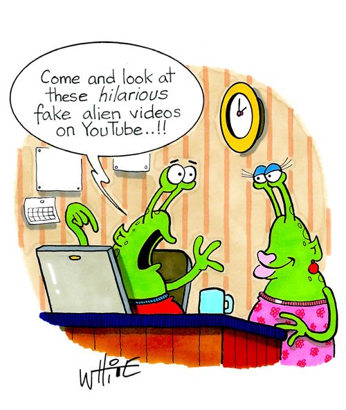 "Come and look at these hilarious fake alien videos on YouTube. . .!!"