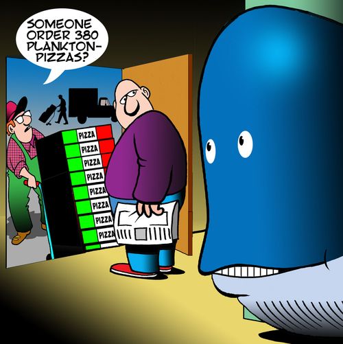"Someone order 380 plankton-pizzas?"