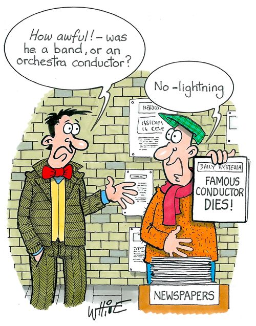 "How awful! - was he a band, or an orchestra conductor?"