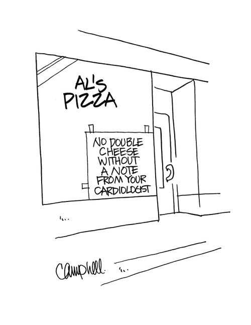 No double cheese without a note from your cardiologist