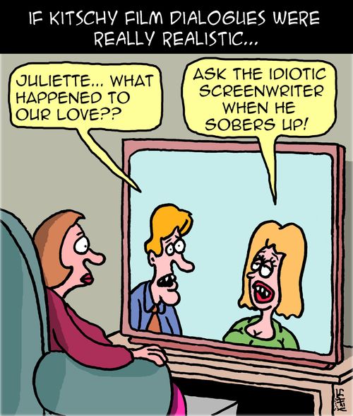 If Kitschy Film Dialogues Were Really Realistic. . .