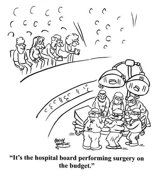 "It's the hospital board performing surgery on the budget."
