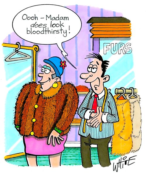 "Oooh - Madam does look bloodthirsty!"