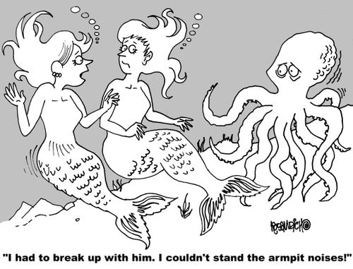 "I had to break up with him. I couldn't stand the armpit noises!"