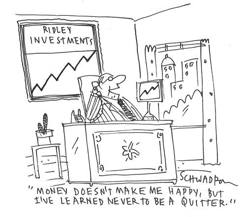 "Money doesn't make me happy, but I've learned never to be a quitter."