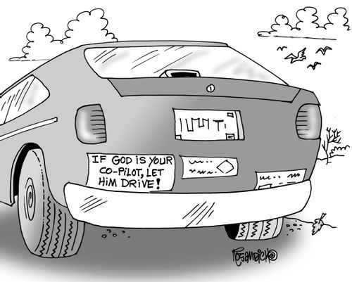 If God is your co-pilot, let him drive!