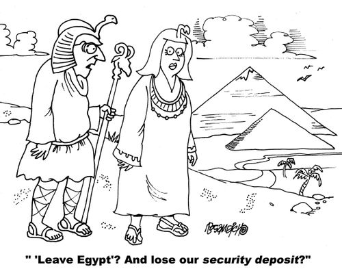 "'Leave Egypt'? And lose our security deposit?"
