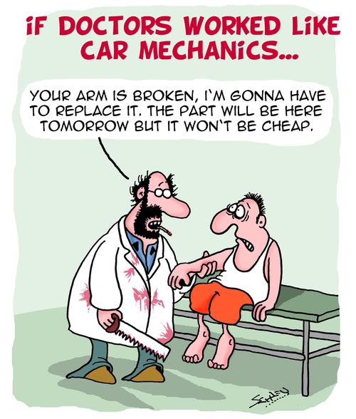 If doctors worked like car mechanics. . .