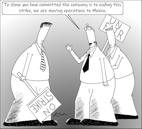 "To show you how committed the company is to ending this strike, we are moving operations to Mexico."