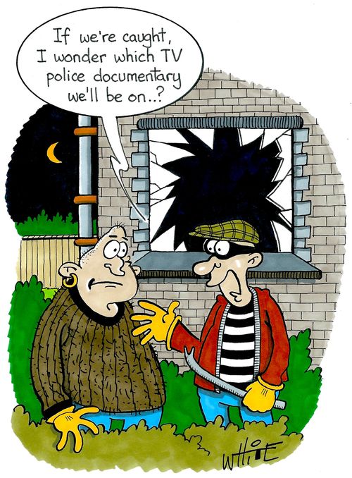 "If we're caught, I wonder which TV police documentary we'll be on...?"