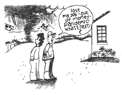 "Lost my job - out of money - pandemic - what's next. . . ?"