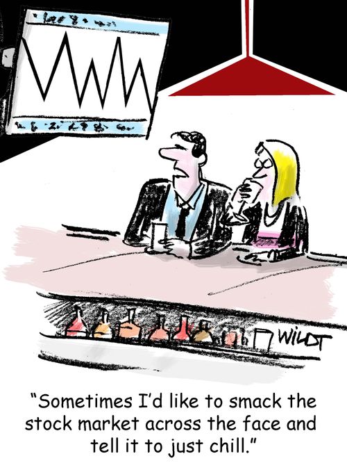 "Sometimes I'd like to smack the stock market across the face and tell it to just chill."