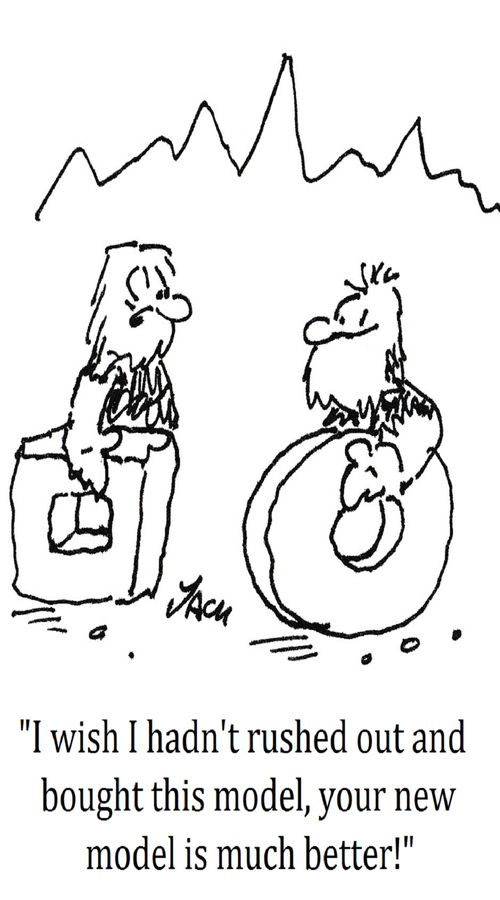 "I wish I hadn't rushed out and bought this model, your new model is much better!"