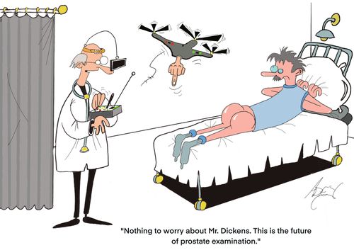 "Nothing to worry about Mr. Dickens. This is the future of prostate examination."